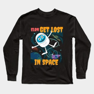 Elon GET LOST in space (astronaut) Long Sleeve T-Shirt